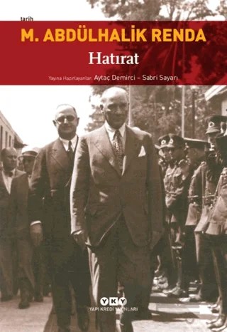 M. Abdülhalik Renda - Hatırat – Aytaç Demirci, Sabri Sayarı – Yapı Kredi Yayınları kitap kapağı