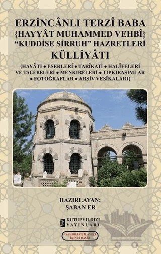 Erzincanlı Terzi Baba Hayyat Muhammed Vehbi Kuddise Sirruh Külliyatı – Kolektif – Kutup Yıldızı Yayınları kitap kapağı