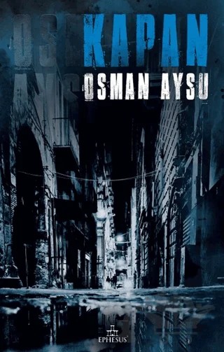 Kapan – Osman Aysu – Ephesus Yayınları kitap kapağı