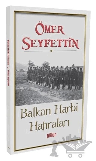 Balkan Harbi Hatıraları – Ömer Seyfettin – Billur Yayınları kitap kapağı