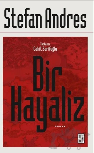Bir Hayaliz – Stefan Andres – Ketebe Yayınları kitap kapağı