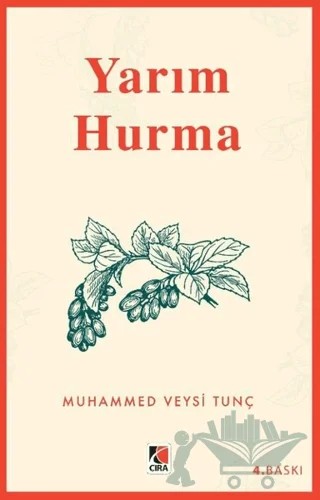 Yarım Hurma – Muhammed Veysi Tunç – Çıra Yayınları kitap kapağı