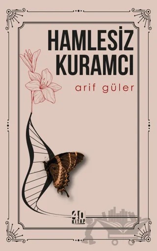 Hamlesiz Kuramcı – Arif Güler – 40 Kitap kitap kapağı