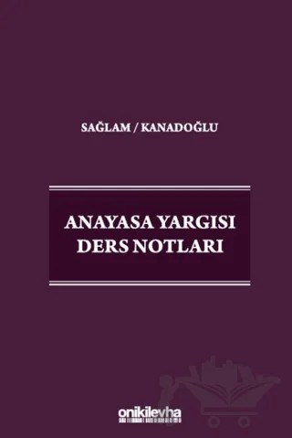 Anayasa Yargısı Ders Notları – Fazıl Sağlam, Osman Korkut Kanadoğlu – On İki Levha Yayınları kitap kapağı