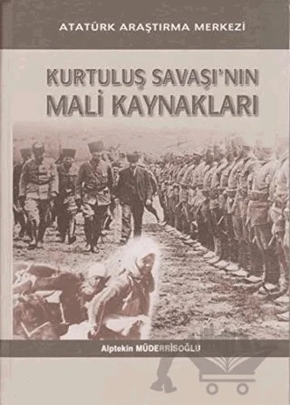 Kurtuluş Savaşı'nın Mali Kaynakları – Alptekin Müderrisoğlu – Atatürk Araştırma Merkezi kitap kapağı