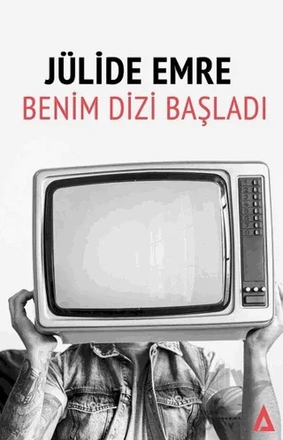 Benim Dizi Başladı – Jülide Emre – Kanon Kitap kitap kapağı