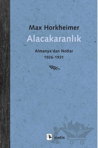 Alacakaranlık – Max Horkheimer – Metis Yayınları kitap kapağı