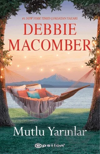 Mutlu Yarınlar – Debbie Macomber – Epsilon Yayınevi kitap kapağı