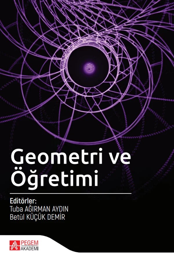 Geometri ve Öğretimi – Tuba Ağırman Aydın, Betül Küçük Demir, Burçak Boz Yaman, Demet DENİZ Yılmaz – Pegem Akademi Yayıncılık kitap kapağı