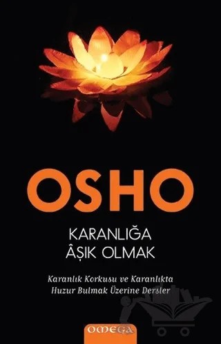 Karanlığa Aşık Olmak – Osho (Bhagwan Shree Rajneesh) – Omega kitap kapağı