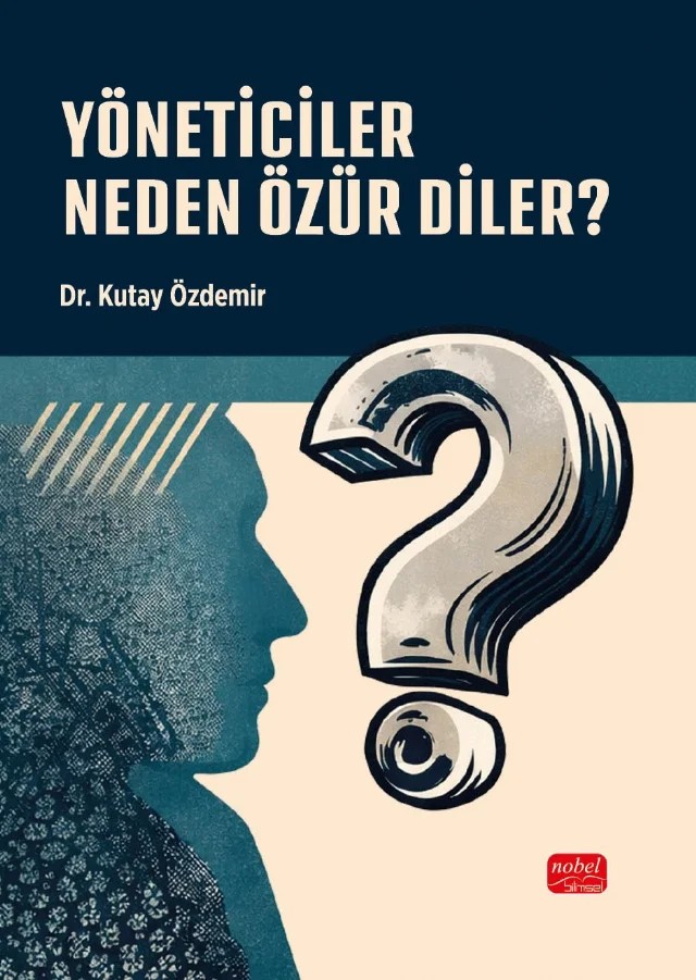Yöneticiler Neden Özür Diler? – Kutay Özdemir – Nobel Bilimsel Eserler kitap kapağı