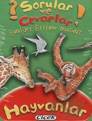 Sorular ve Cevaplar - Hayvanlar – Kolektif – Çiçek Yayıncılık kitap kapağı