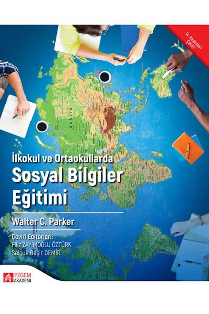 İlkokul ve Ortaokullarda Sosyal Bilgiler Eğitimi – Walter C. Parker – Pegem Akademi Yayıncılık kitap kapağı