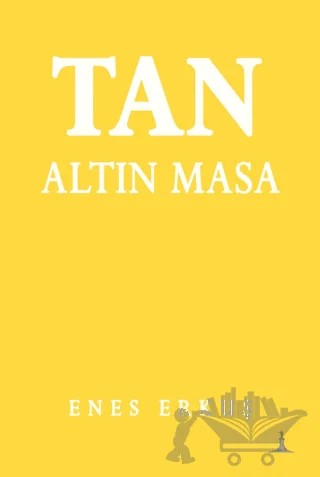 Tan: Altın Masa – Enes Erkuş – Odessa Yayınevi kitap kapağı