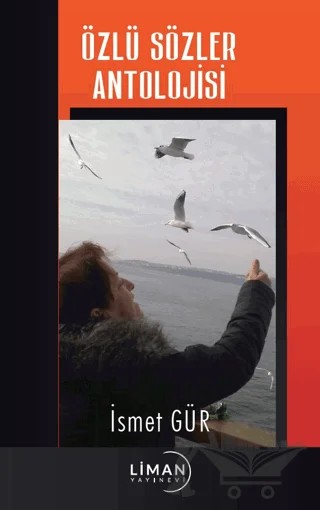 Özlü Sözler Antolojisi – İsmet Gür – Liman Yayınevi kitap kapağı