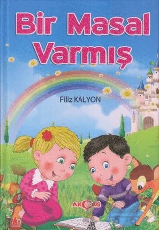 Bir Masal Varmış – Filiz Kalyon – Akçağ Yayınları kitap kapağı