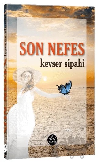 Son Nefes – Kevser Sipahi – Elpis Yayınları kitap kapağı