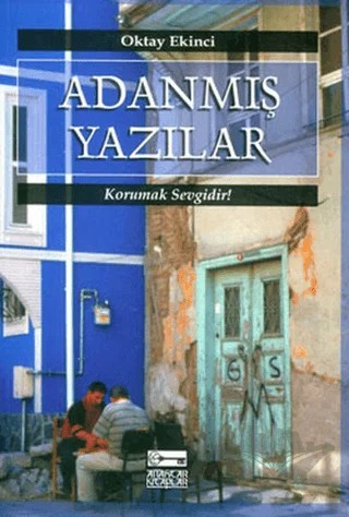 Adanmış Yazılar Korumak Sevgidir! – Oktay Ekinci – Anahtar Kitaplar Yayınevi kitap kapağı