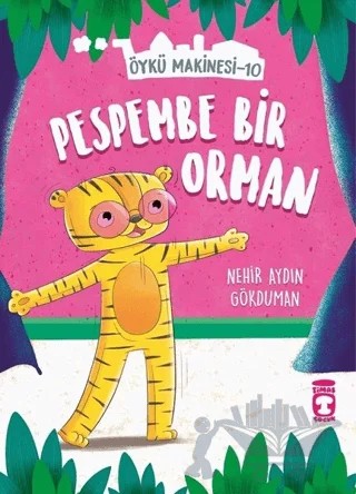 Pespembe Bir Orman - Öykü Makinesi 10 – Nehir Aydın Gökduman – Timaş Çocuk kitap kapağı