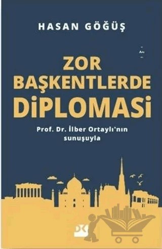 Zor Başkentlerde Diplomasi – Hasan Göğüş – Doğan Kitap kitap kapağı