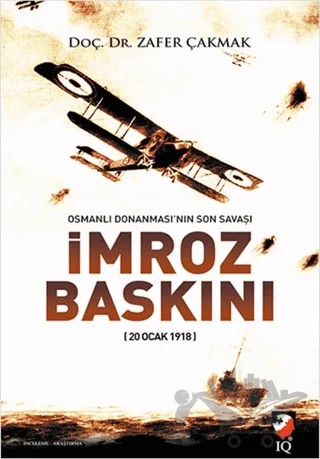 İmroz Baskını – Zafer Çakmak – IQ Kültür Sanat Yayıncılık kitap kapağı