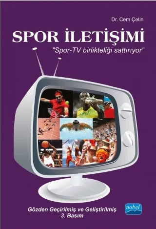 SPOR İLETİŞİMİ - Spor-TV Birlikteliği Sattırıyor – Cem Çetin – Nobel Akademik Yayıncılık kitap kapağı