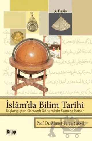 İslam’da Bilim Tarihi – Ahmet Turan Yüksel – Kitap Dünyası Yayınları kitap kapağı