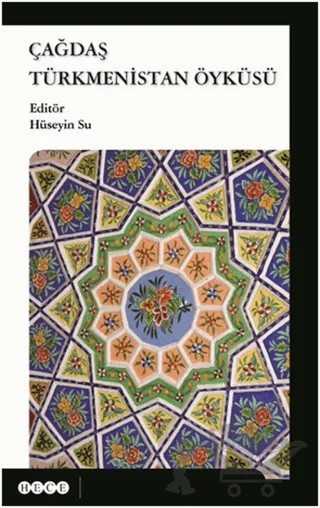 Çağdaş Türkmenistan Öyküsü – Kolektif – Hece Yayınları kitap kapağı