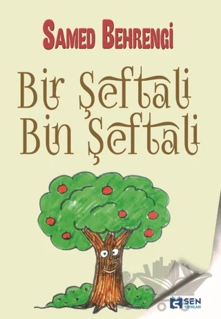 Bir Şeftali Bin Şeftali – Samed Behrengi – Sen Yayınları kitap kapağı