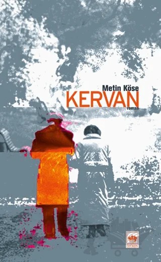 Kervan – Metin Köse – Ötüken Neşriyat kitap kapağı