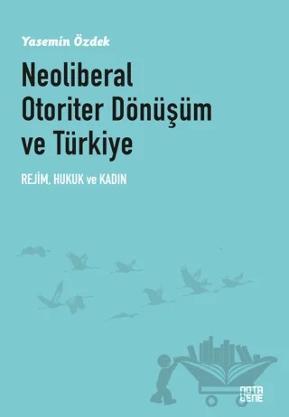 Neoliberal Otoriter Dönüşüm ve Türkiye – Yasemin Özdek – Nota Bene Yayınları kitap kapağı