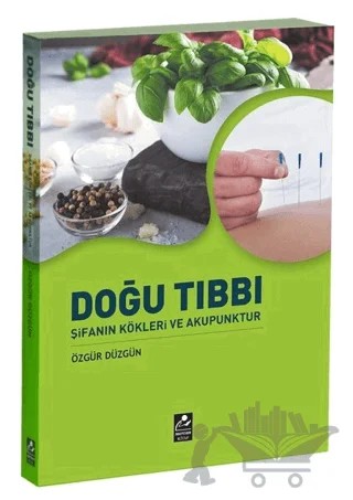 Doğu Tıbbı Şifanın Kökleri ve Akupunktur – Özgür Düzgün – Mercan Kitap kitap kapağı
