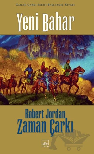Yeni Bahar Zaman Çarkı Serisi Başlangıç Kitabı – Robert Jordan – İthaki Yayınları kitap kapağı
