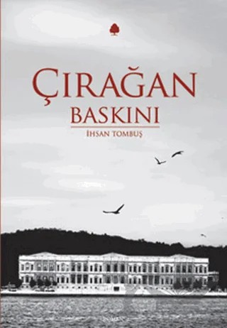 Çırağan Baskını – İhsan Tombuş – April Yayıncılık kitap kapağı