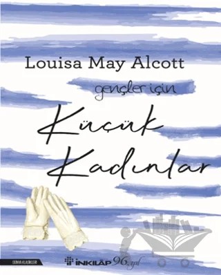 Küçük Kadınlar - Gençler İçin – Louisa May Alcott – İnkılap Kitabevi kitap kapağı