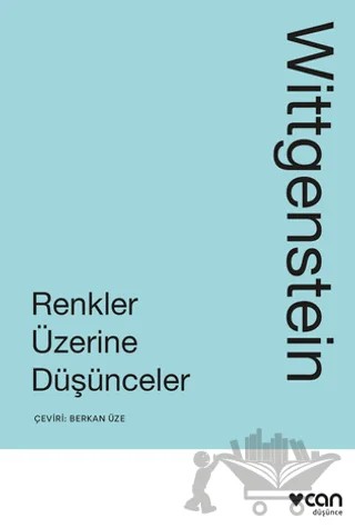 Renkler Üzerine Düşünceler – Ludwig Wittgenstein – Can Yayınları kitap kapağı