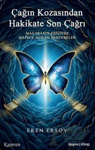 Çağın Kozasından Hakikate Son Çağrı – Eren Ersoy – Kumran Yayınları kitap kapağı