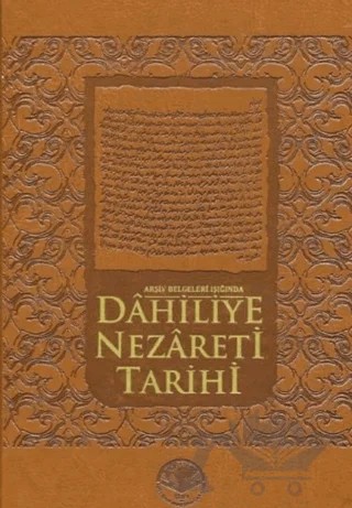 Arşiv Belgeleri Işığında Dahiliye Nezareti Tarihi – Kolektif – Türk İdari Araştırmaları Vakfı kitap kapağı