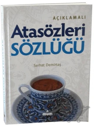 Açıklamalı Atasözleri Sözlüğü – Serhat Demirtaş – Mum Yayınları kitap kapağı