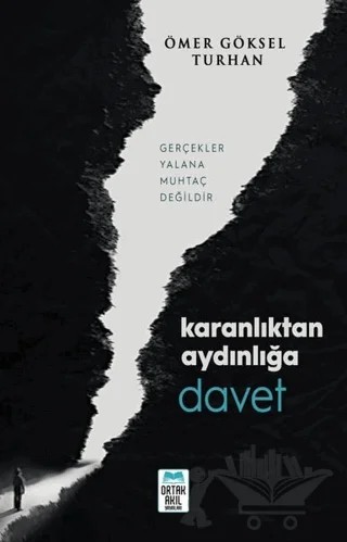 Karanlıktan Aydınlığa Davet – Ömer Göksel Turhan – Ortak Akıl Yayınları kitap kapağı
