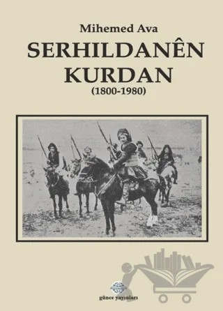 Serhıldanen Kurdan – Mihemed Ava – Günce Uluslararası Yayıncılık kitap kapağı