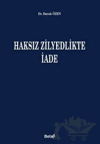 Haksız Zilyedlikte İade – Burak Özen – Beta Yayınevi kitap kapağı