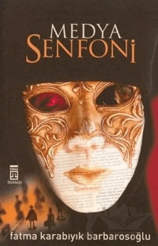 Medyasenfoni – Fatma Barbarosoğlu – Timaş Yayınları kitap kapağı
