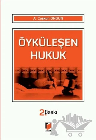 Öyküleşen Hukuk – A. Coşkun Ongun – Adalet Yayınevi kitap kapağı