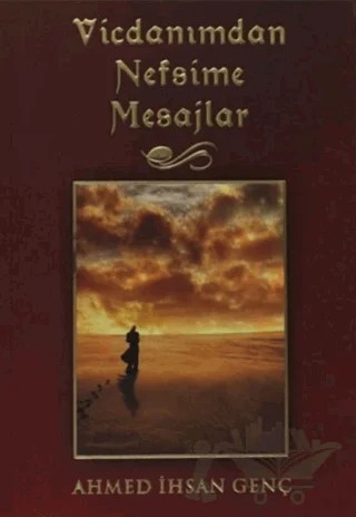 Vicdanımdan Nefsime Mesajlar – Ahmed İhsan Genç – Scala Yayıncılık kitap kapağı
