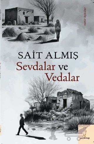 Sevdalar ve Vedalar "Nehir Öyküler” – Sait Almış – Şey Kitap kitap kapağı