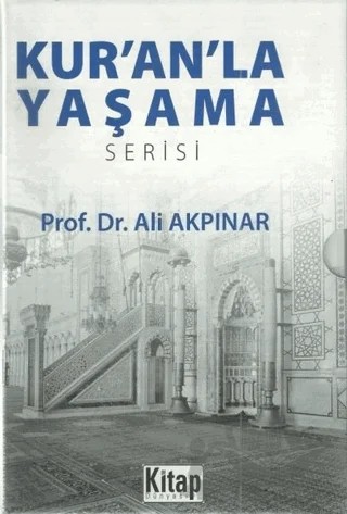 Kur’an’la Yaşama Serisi (6 Kitap Takım) – Ali Akpınar – Kitap Dünyası Yayınları kitap kapağı