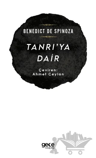 Tanrı'ya Dair – Benedict De Spinoza – Gece Kitaplığı kitap kapağı