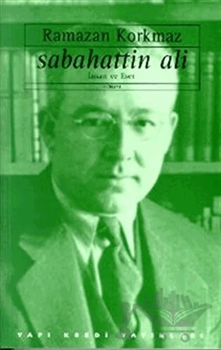 Sabahattin Ali İnsan ve Eser – Ramazan Korkmaz – Yapı Kredi Yayınları kitap kapağı