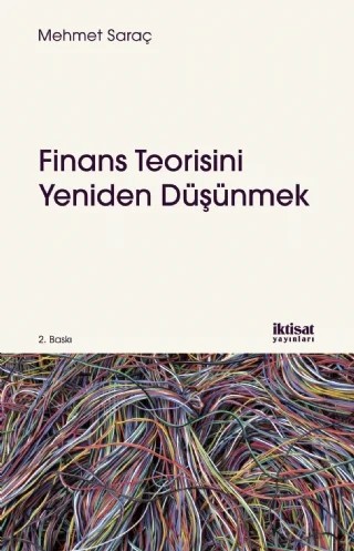 Finans Teorisini Yeniden Düşünmek – Mehmet Saraç – İktisat Yayınları kitap kapağı